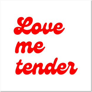 Love Me Tender Posters and Art